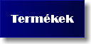 Termékek
